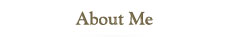 About Me